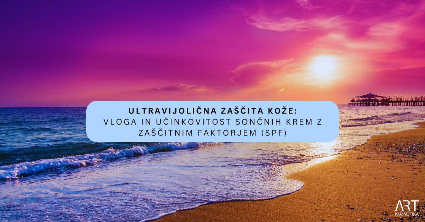 Ultravijolična zaščita kože: Vloga in učinkovitost sončnih krem z zaščitnim faktorjem (SPF)