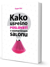 Kako uspešno poslovati v kozmetičnem salonu